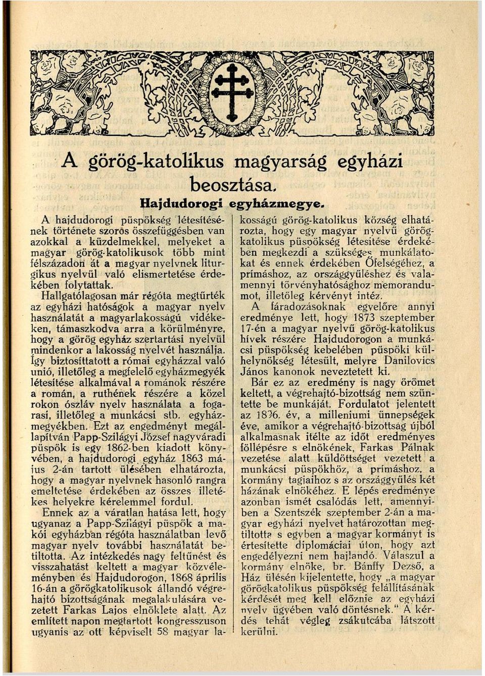 való elismertetése érdekében folytattak.