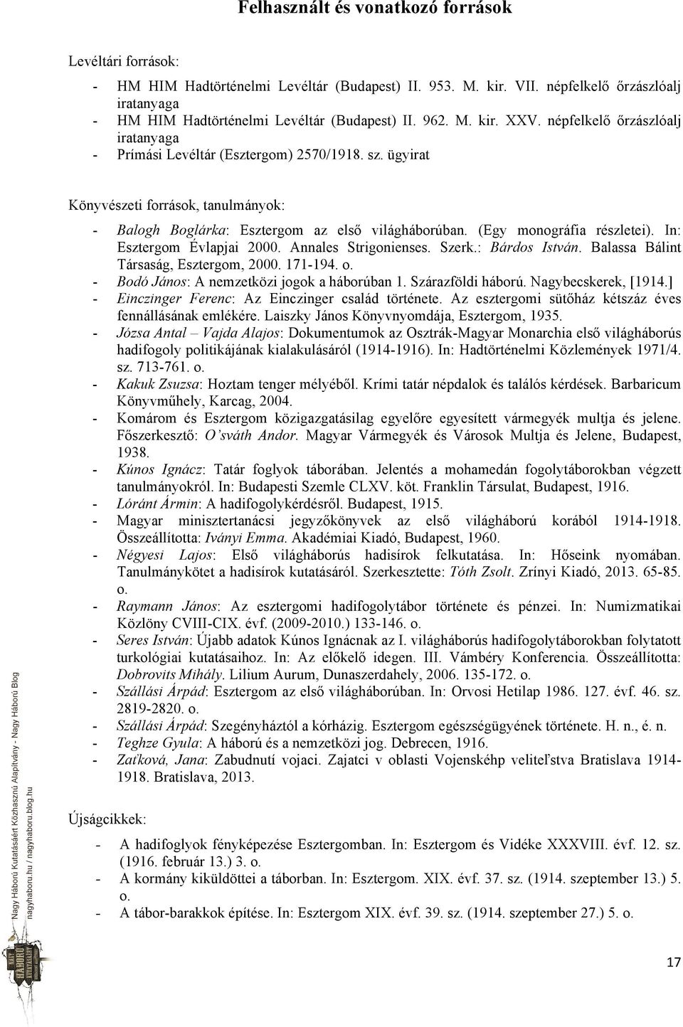 (Egy monográfia részletei). In: Esztergom Évlapjai 2000. Annales Strigonienses. Szerk.: Bárdos István. Balassa Bálint Társaság, Esztergom, 2000. 171-194. o.