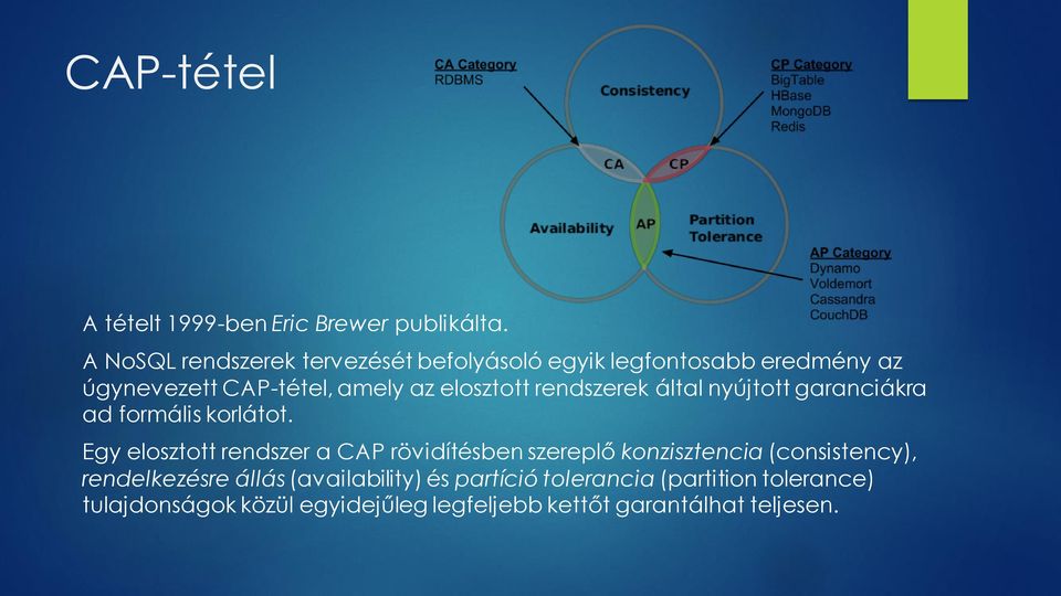 rendszerek által nyújtott garanciákra ad formális korlátot.