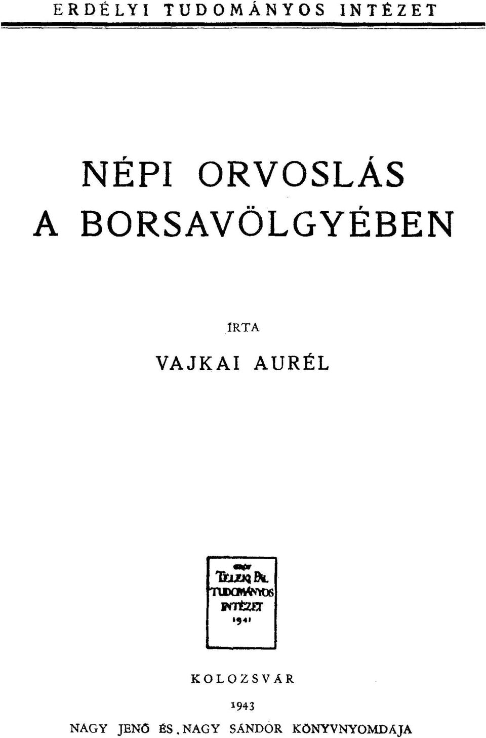 VAJKAI AURÉL KOLOZSVÁR 1943 NAGY