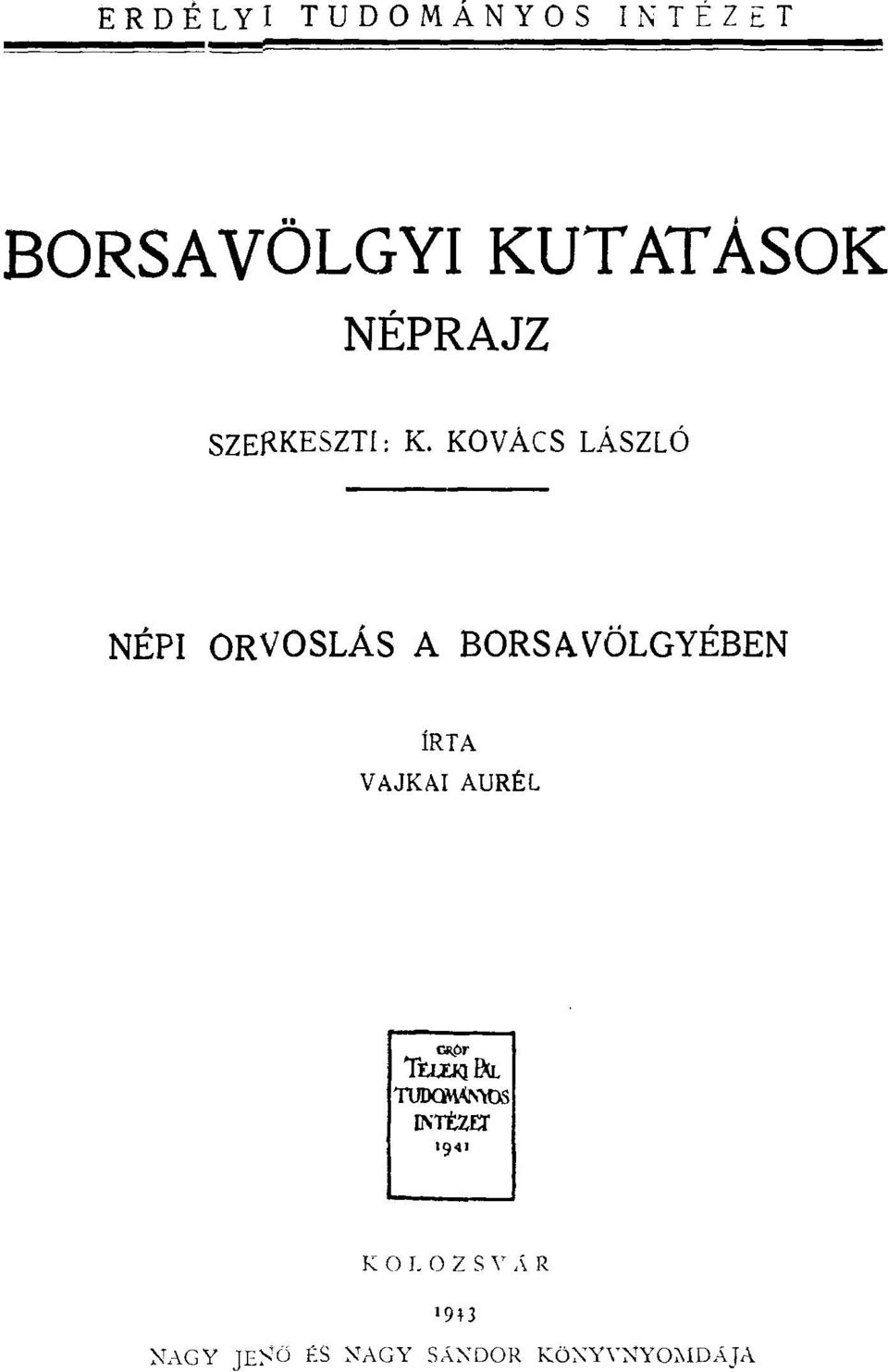KOVÁCS LÁSZLÓ NÉPI ORVOSLÁS A BORSAVÖLGYÉBEN