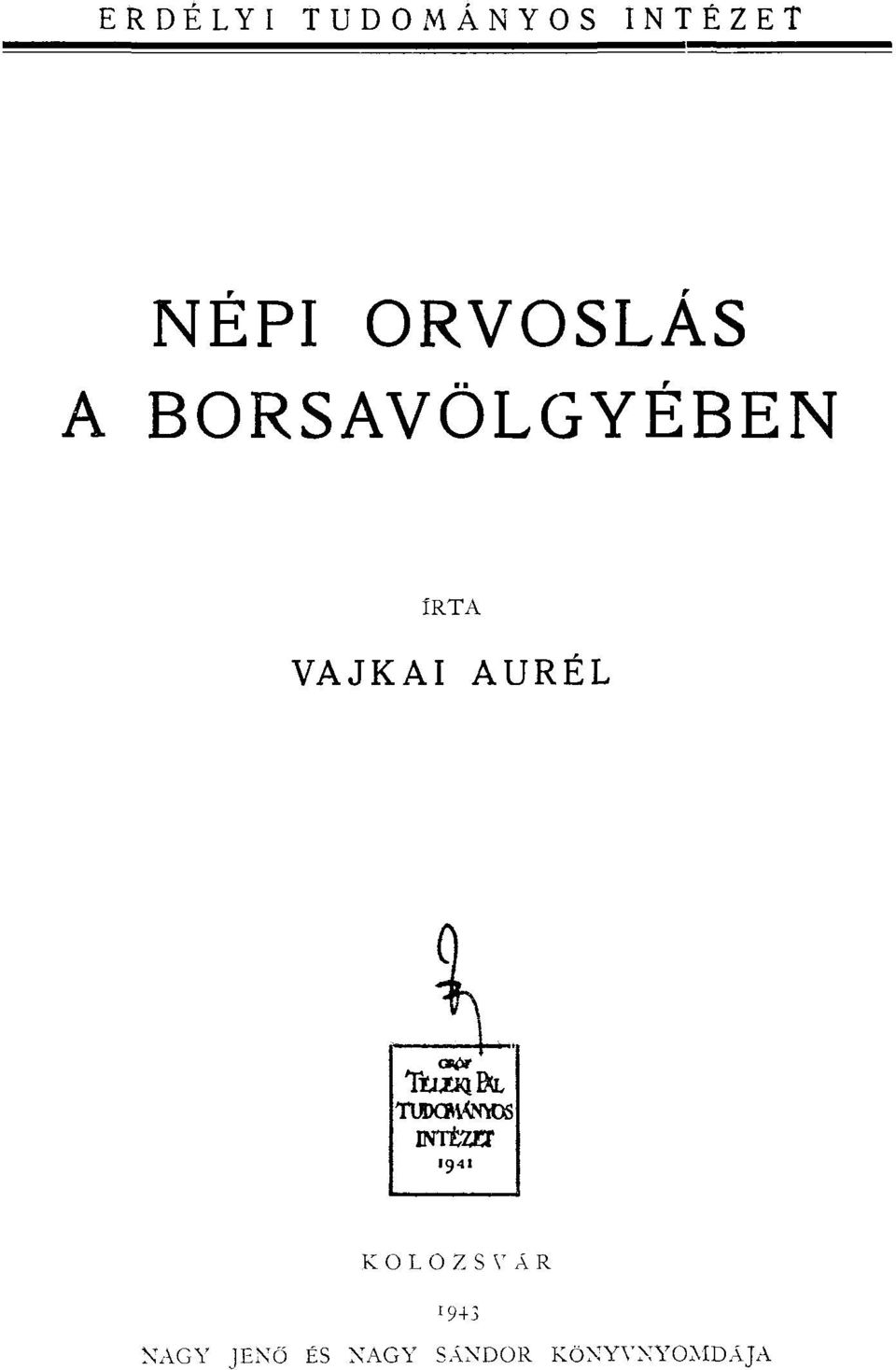 ÍRTA VAJKAI AURÉL KOLOZSVÁR