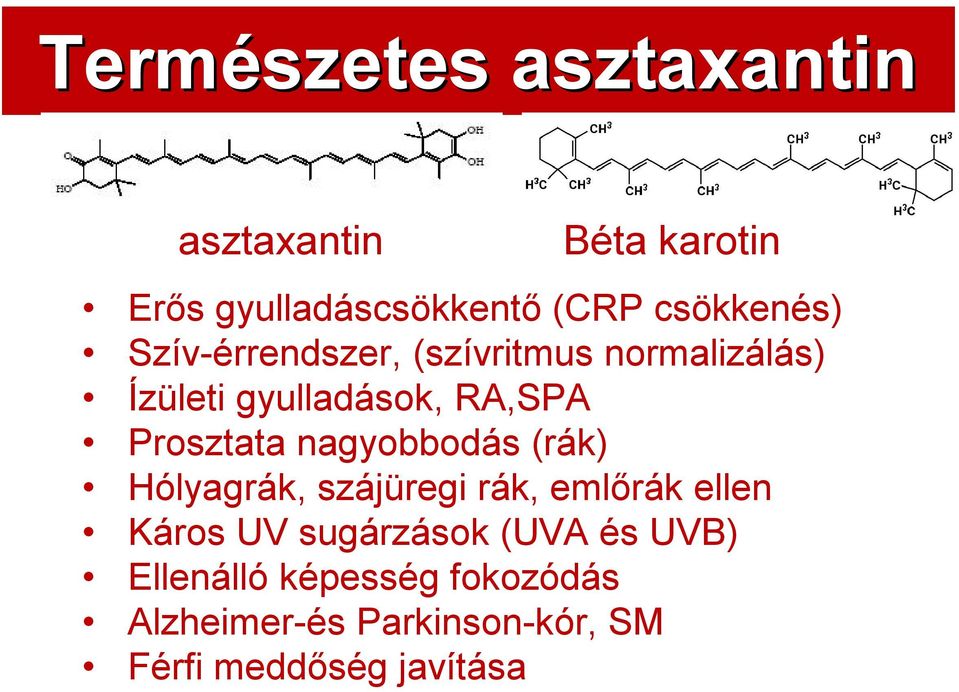 Prosztata nagyobbodás (rák) Hólyagrák, szájüregi rák, emlőrák ellen Káros UV