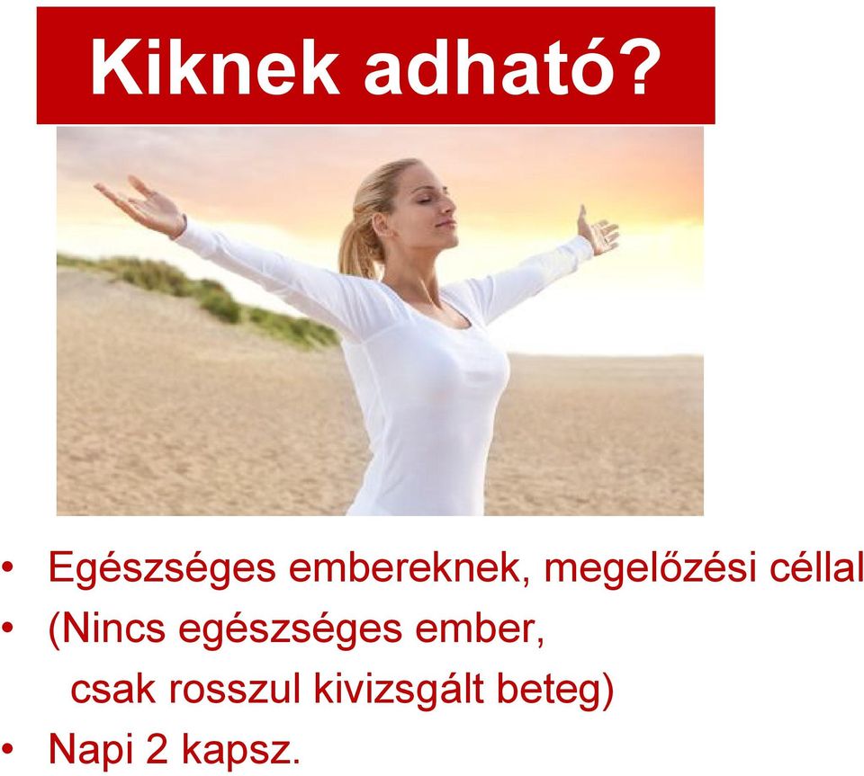 megelőzési céllal (Nincs