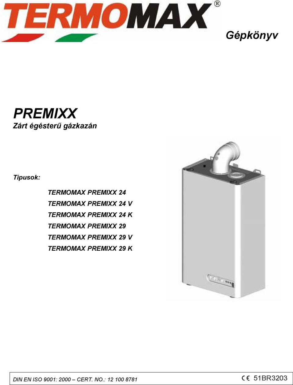 TERMOMAX PREMIXX 29 TERMOMAX PREMIXX 29 V TERMOMAX