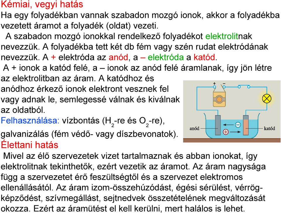 Az áram hatásai, az áram munkája, teljesítménye Hőhatás Az áramló  elektronok beleütköznek a vezető anyag részecskéibe, ezért azok gyorsabb -  PDF Ingyenes letöltés