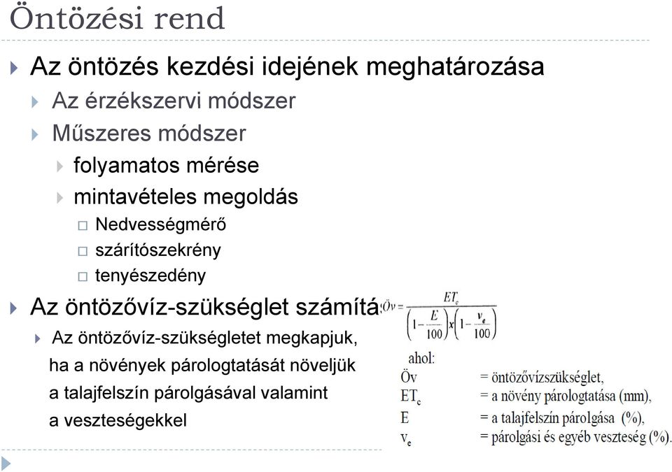 szárítószekrény tenyészedény Az öntözővíz-szükséglet számítása: Az