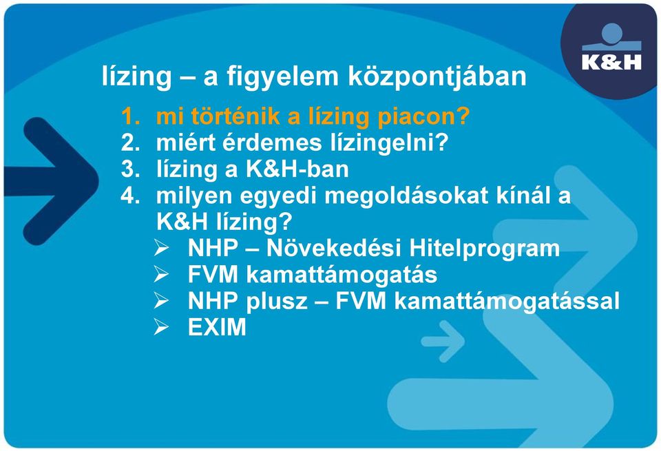 milyen egyedi megoldásokat kínál a K&H lízing?