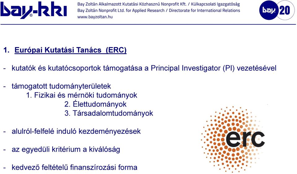 Fizikai és mérnöki tudományok 2. Élettudományok 3.