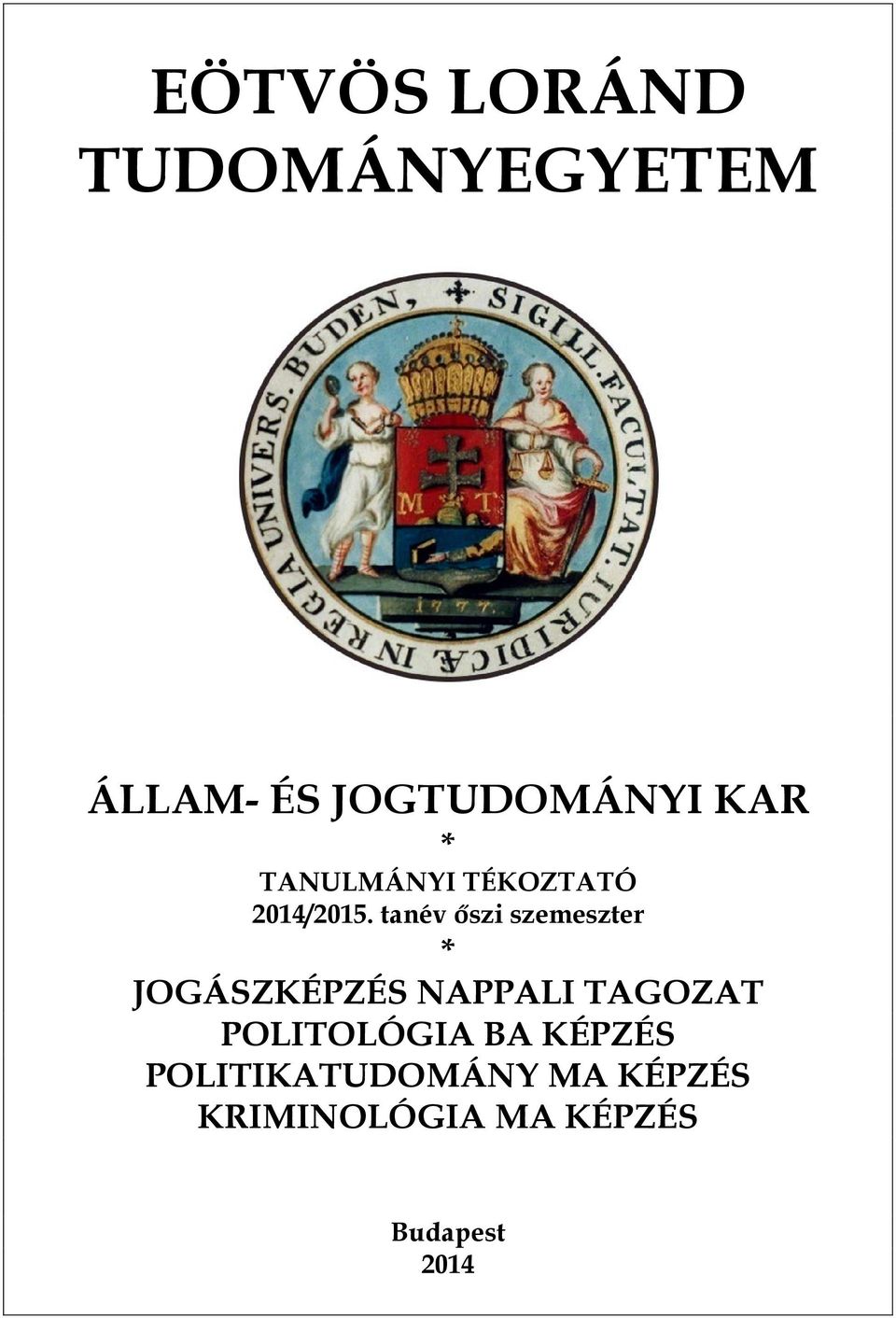 tanév őszi szemeszter * JOGÁSZKÉPZÉS NAPPALI TAGOZAT