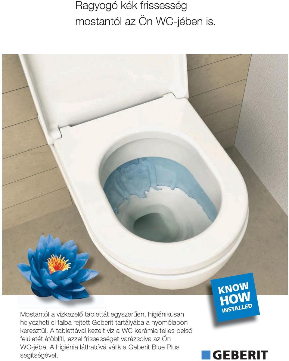 Geberit tartályába a nyomólapon keresztül.