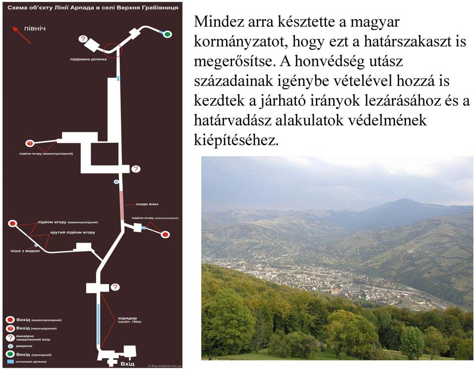 A honvédség utász századainak igénybe vételével hozzá is