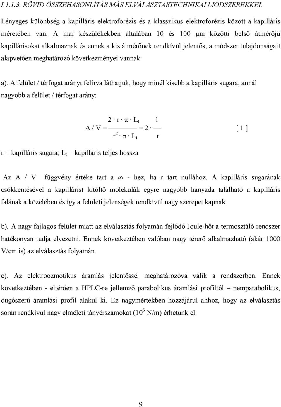 következményei vannak: a).