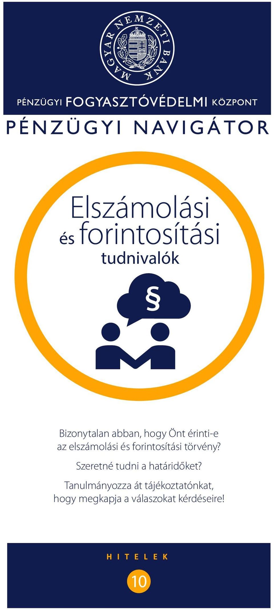 forintosítási törvény? Szeretné tudni a határidőket?