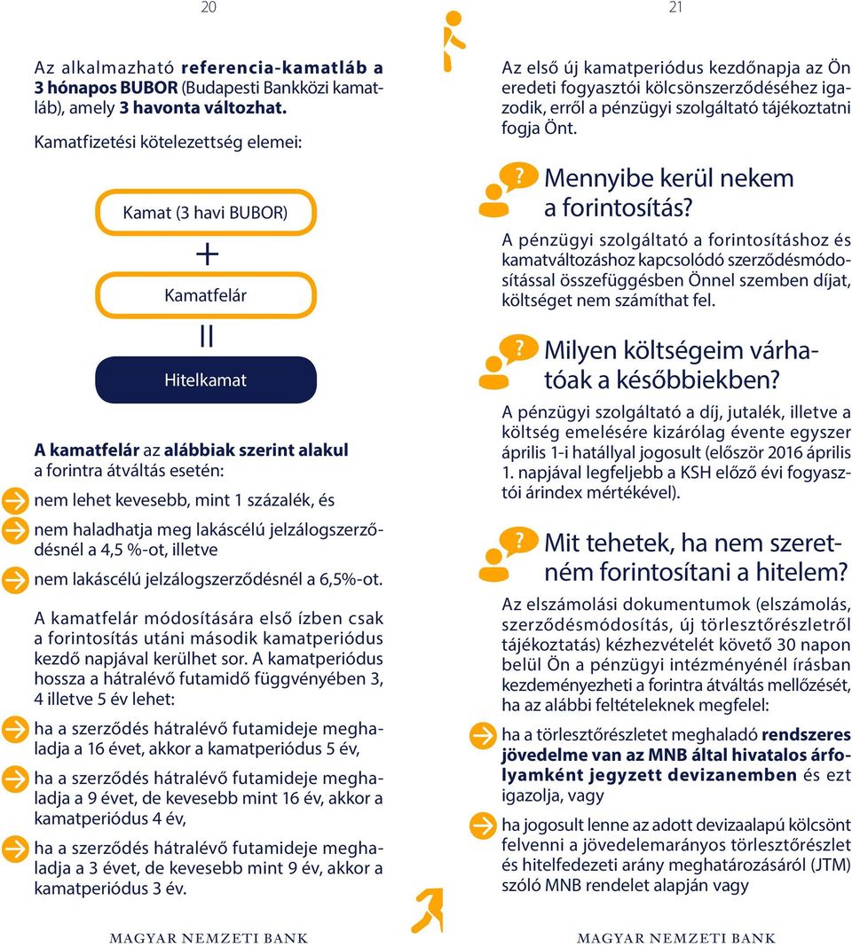 haladhatja meg lakáscélú jelzálogszerződésnél a 4,5 %-ot, illetve nem lakáscélú jelzálogszerződésnél a 6,5%-ot.