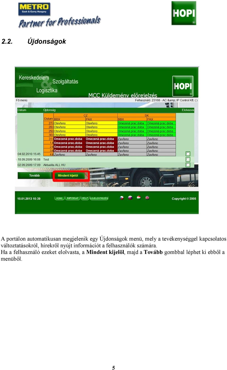nyújt információt a felhasználók számára.