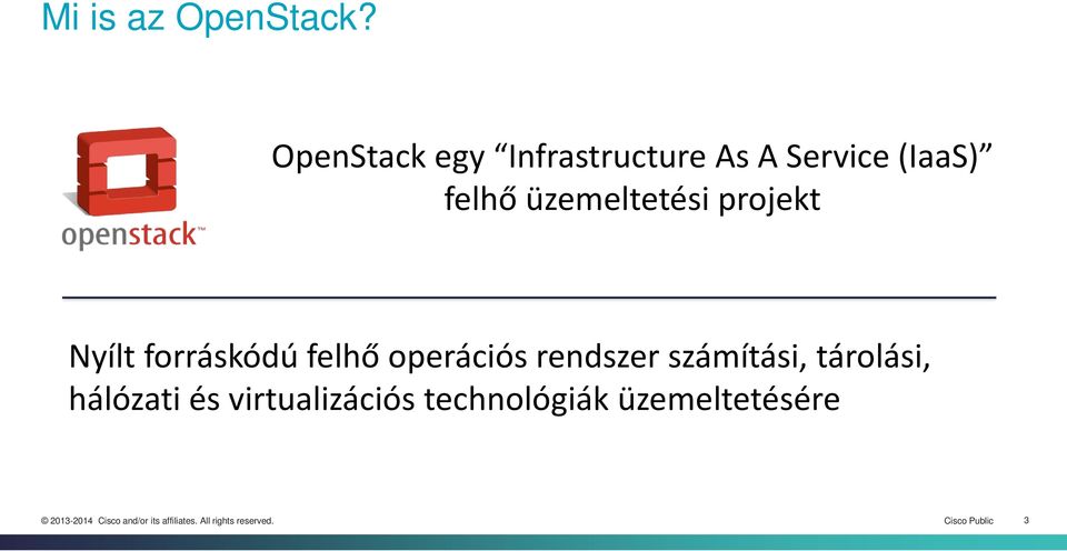 üzemeltetési projekt Nyílt forráskódú felhő operációs