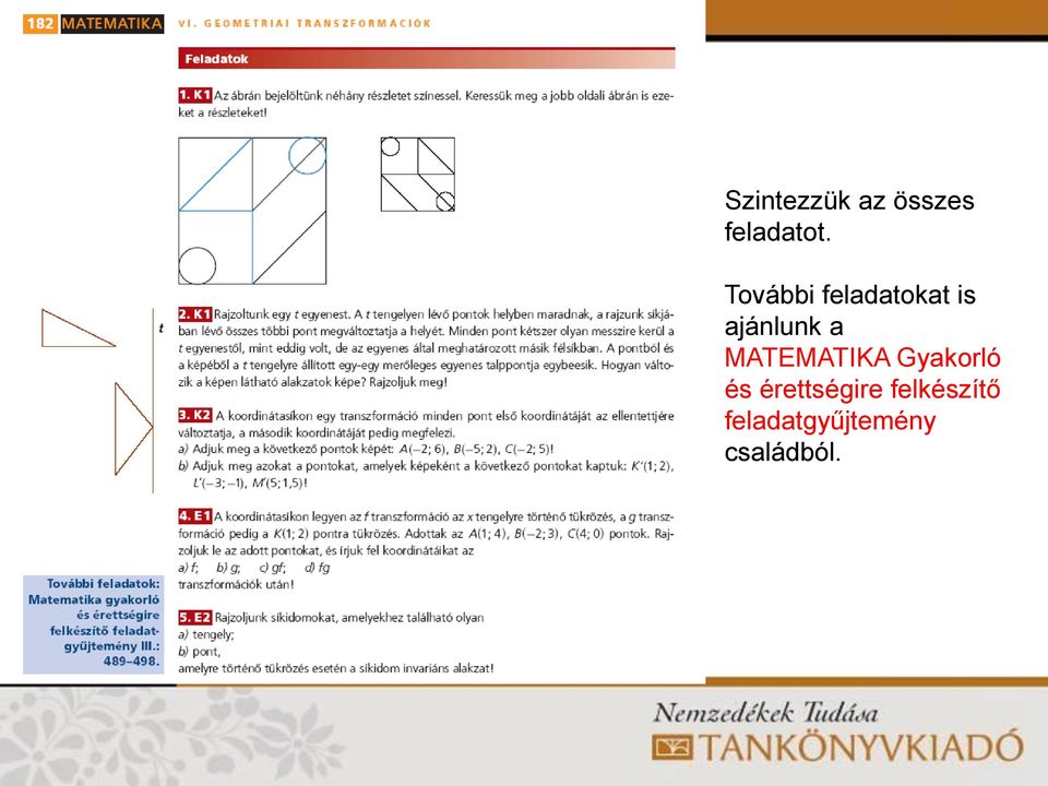 MATEMATIKA Gyakorló és érettségire