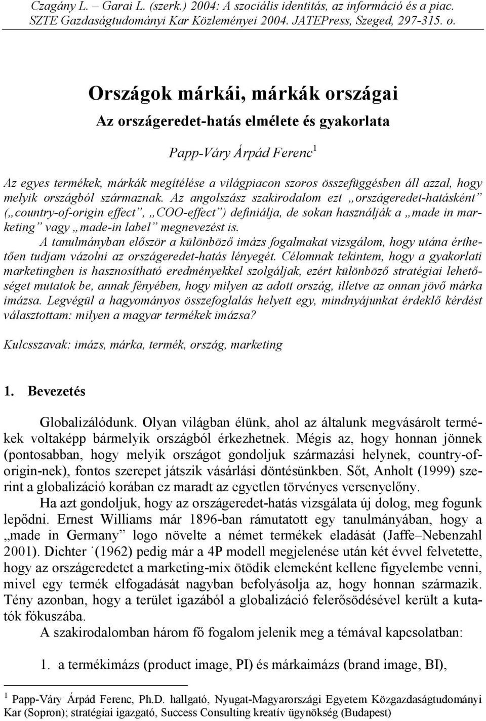 országból származnak.