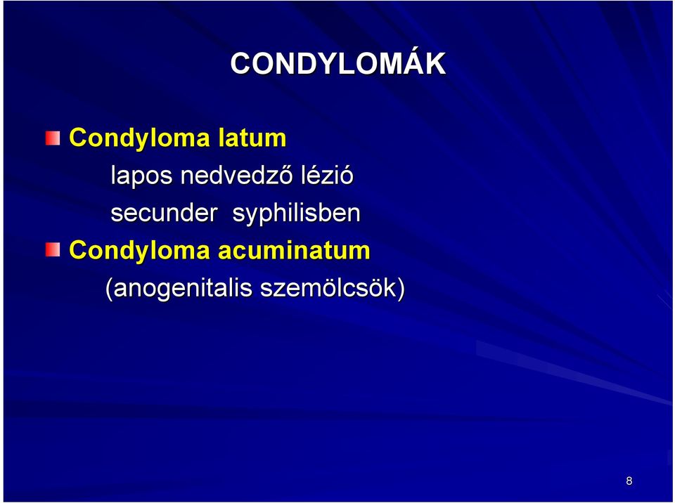 syphilisben Condyloma