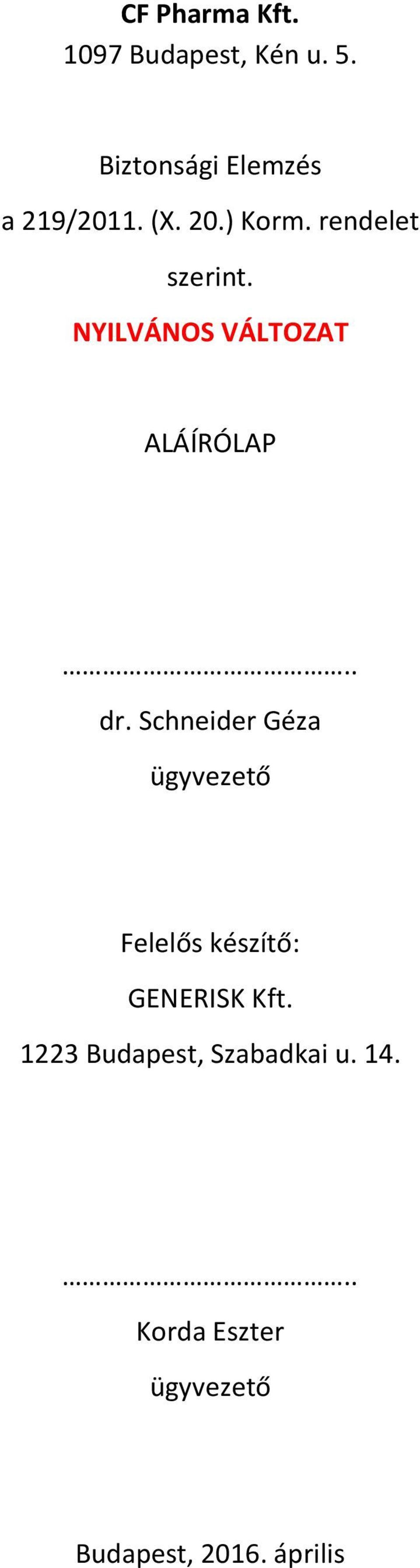 CF Pharma Kft Budapest, Kén u. 5. BIZTONSÁGI ELEMZÉS a 219/2011. (X. 20.)  Korm. rendelet szerint. NYILVÁNOS VÁLTOZAT PDF Ingyenes letöltés