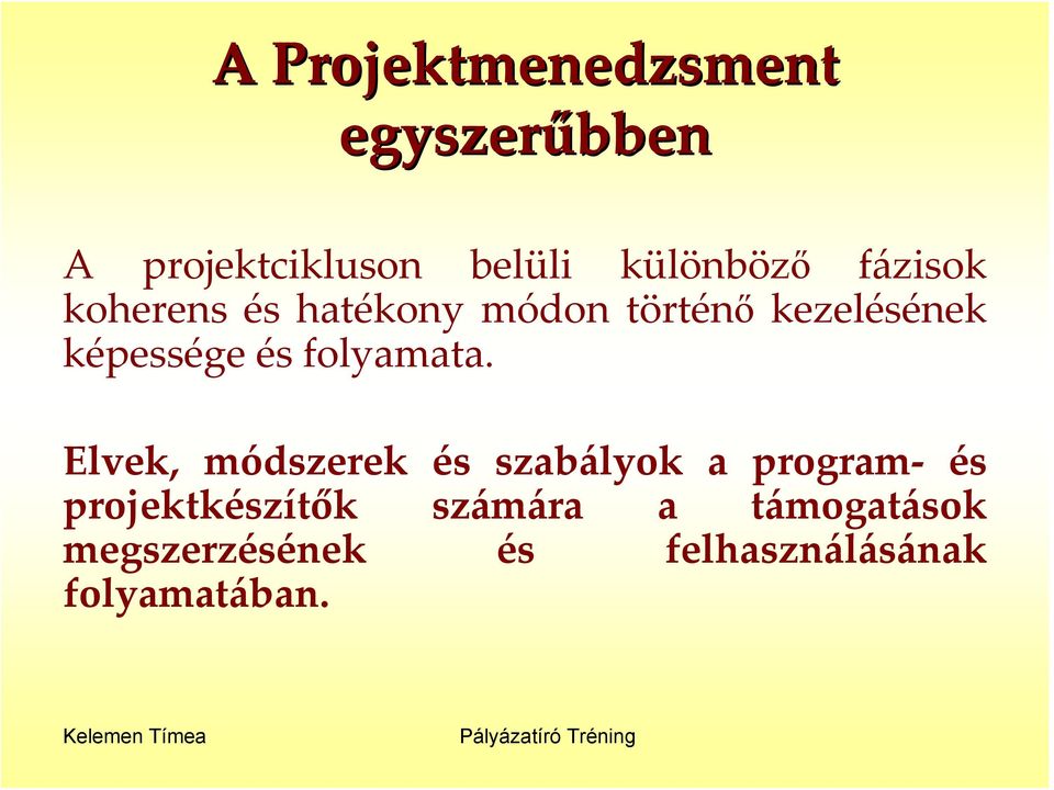 folyamata.