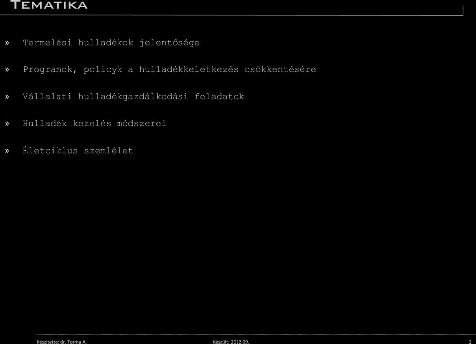 hulladékkeletkezés csökkentésére» Vállalati
