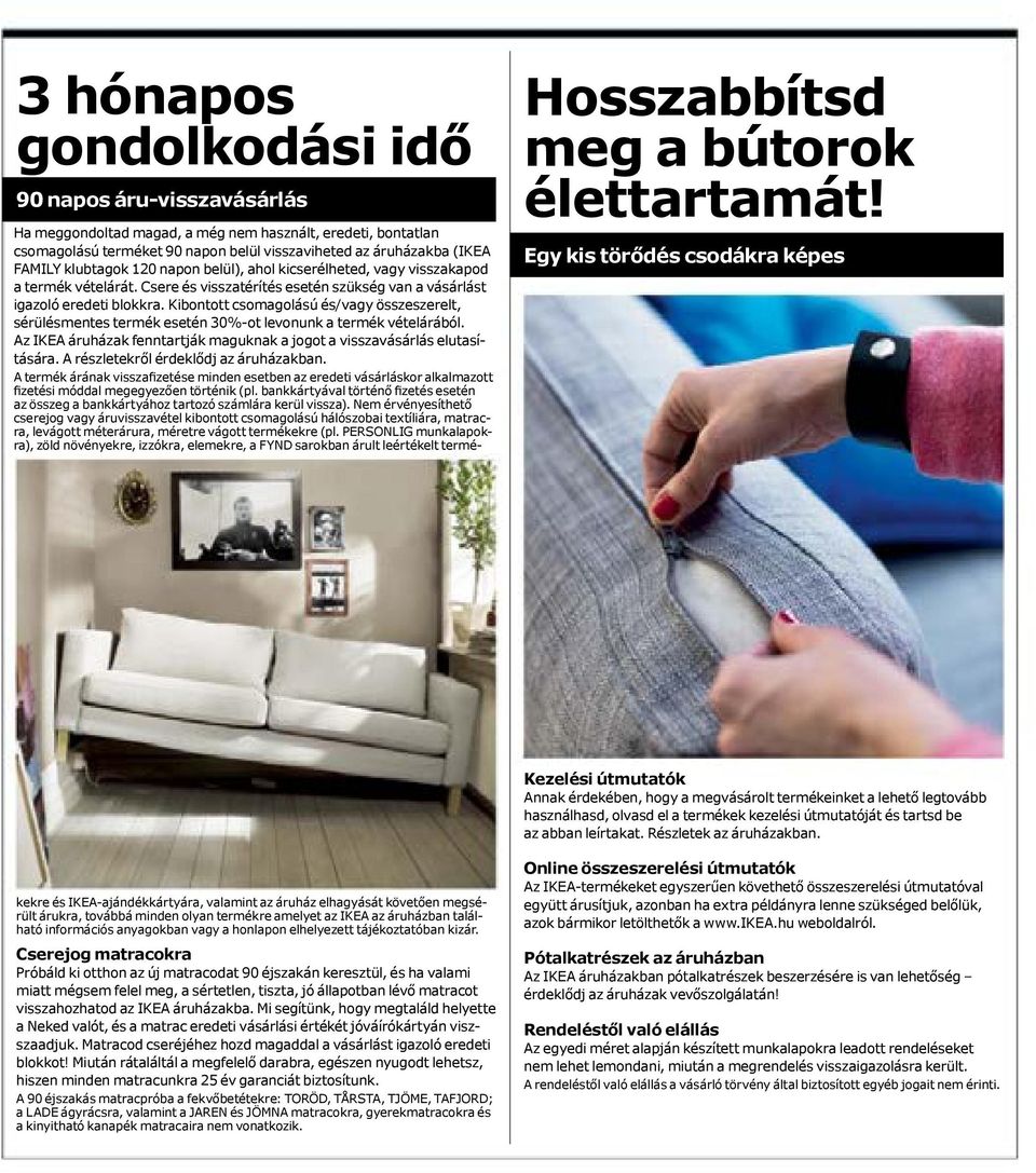 3 hónapos gondolkodási idő. Hosszabbítsd meg a bútorok élettartamát! 90  napos áru-visszavásárlás. Egy kis törődés csodákra képes - PDF Ingyenes  letöltés