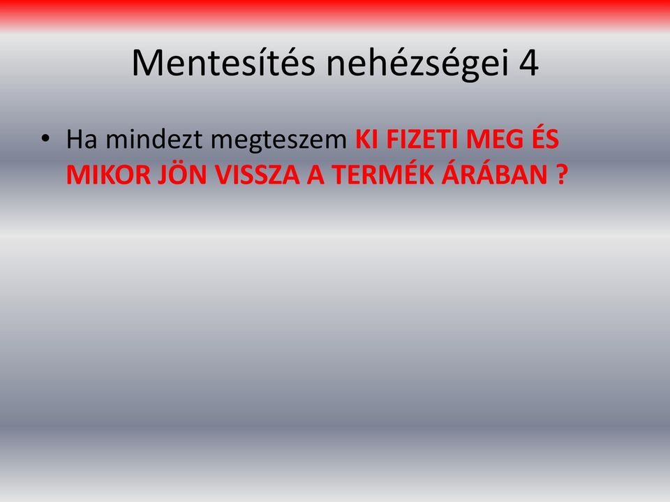 FIZETI MEG ÉS MIKOR JÖN