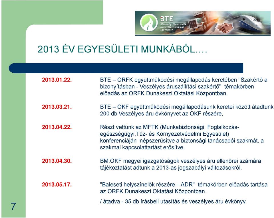 BTE OKF együttműködési megállapodásunk keretei között átadtunk 200 db Veszélyes áru évkönyvet az OKF részére, 2013.04.22.