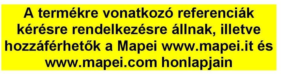 illetve hozzáférhetők a Mapei www.