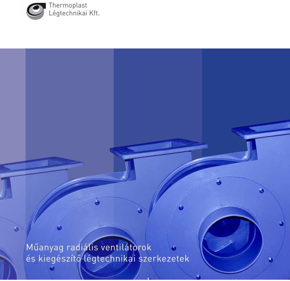 és kiegészítő légtechnikai