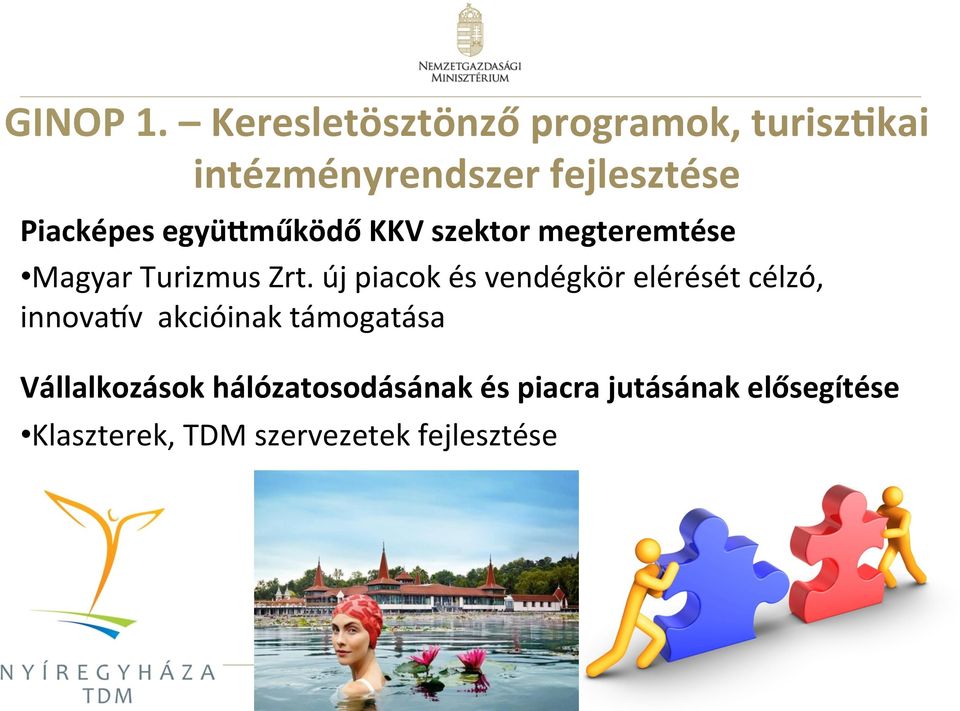 együcműködő KKV szektor megteremtése Magyar Turizmus Zrt.