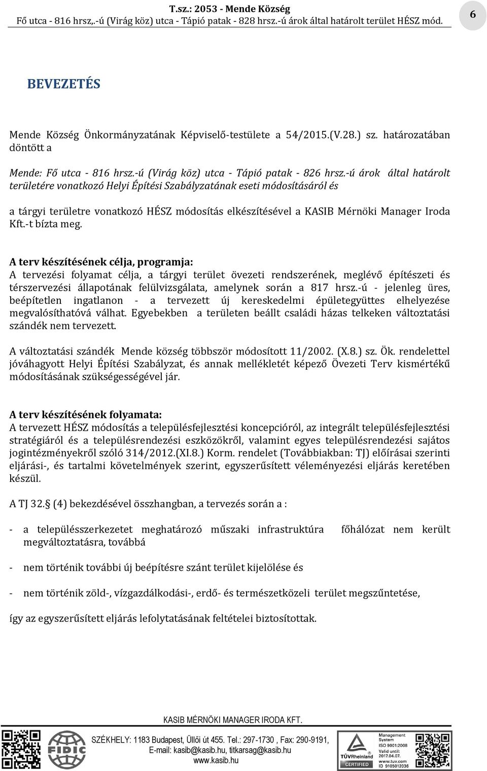 -t bízta meg.