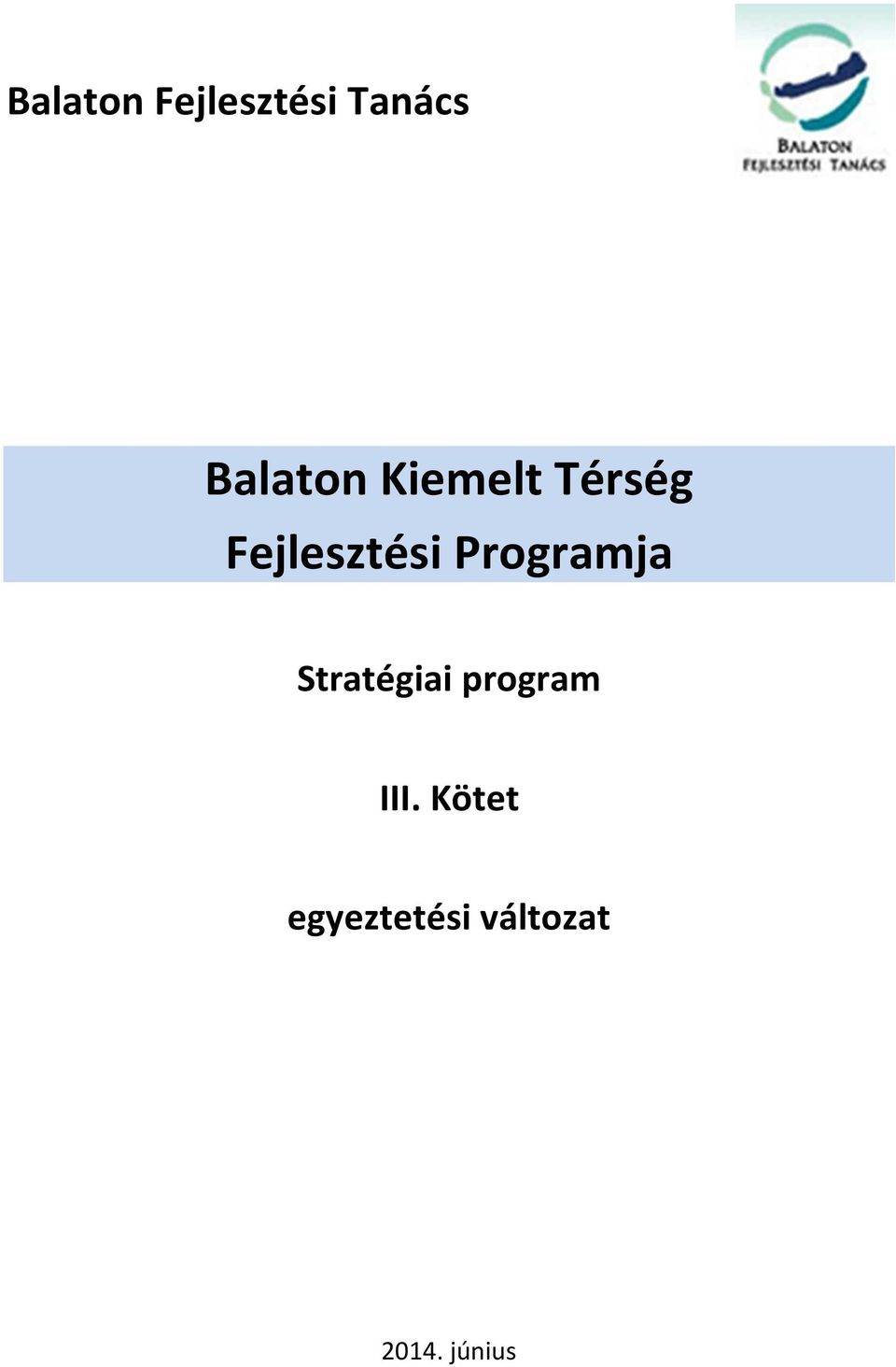 Fejlesztési Programja Stratégiai