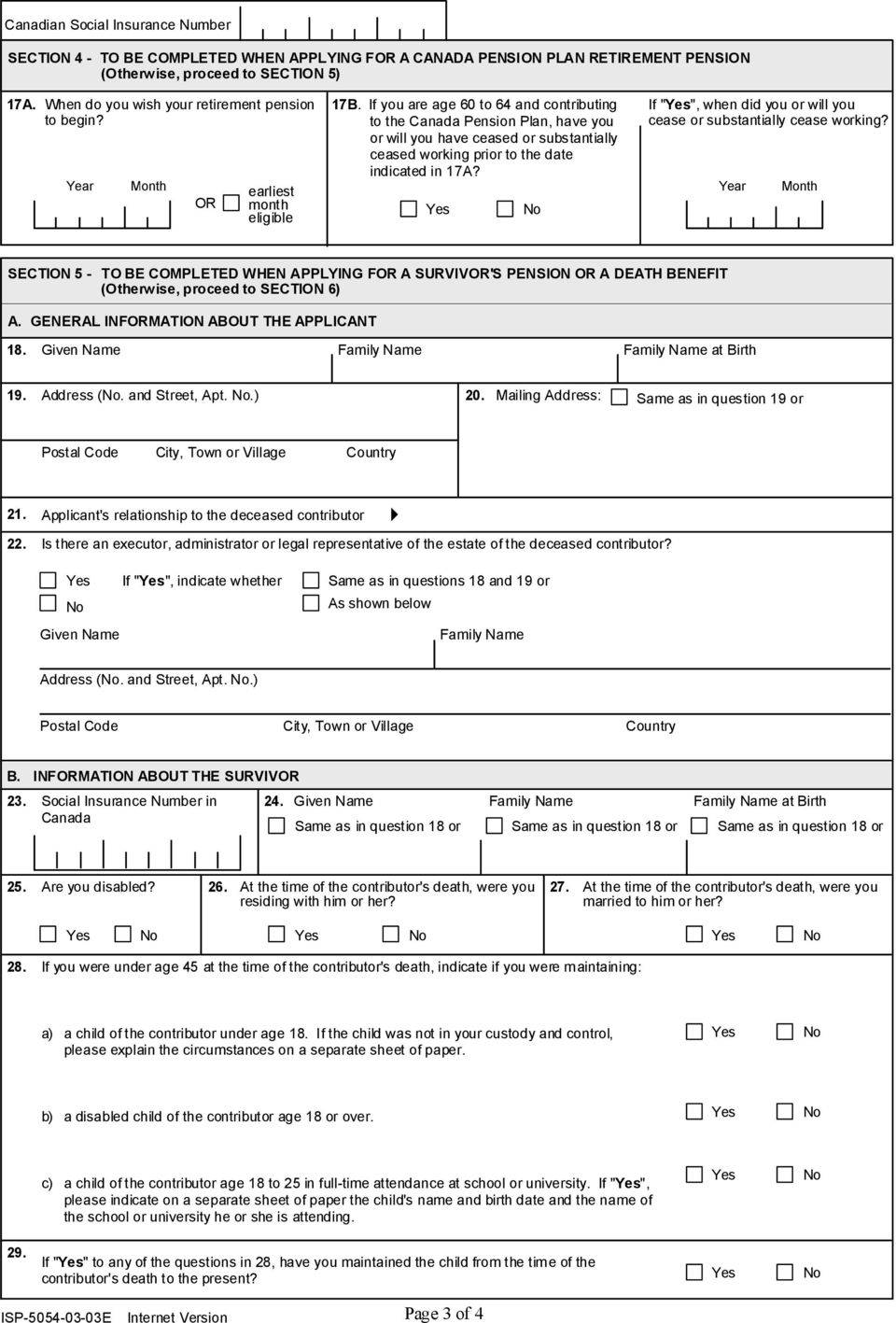 If you are age 60 to 64 and contributing to the Canada Pension Plan, have you or will you have ceased or substantially ceased working prior to the date indicated in 17A?