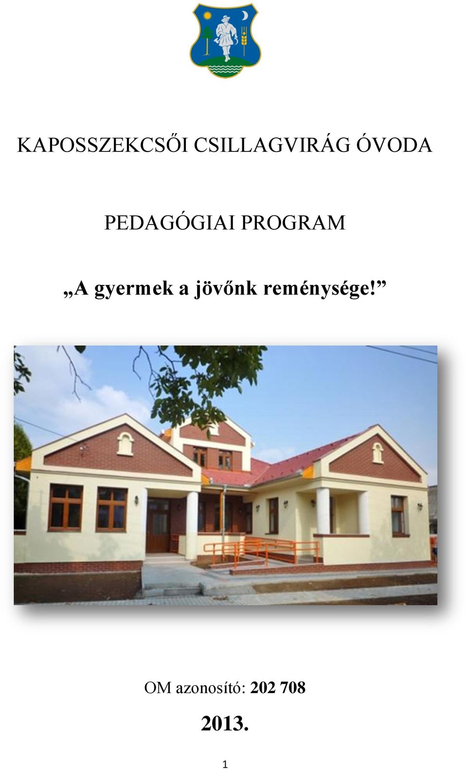 gyermek a jövőnk reménysége!