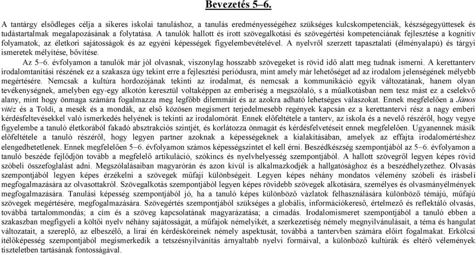 A nyelvről szerzett tapasztalati (élményalapú) és tárgyi ismeretek mélyítése, bővítése. Az 56.