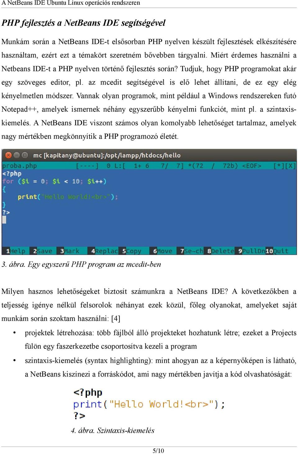 az mcedit segítségével is elő lehet állítani, de ez egy elég kényelmetlen módszer.