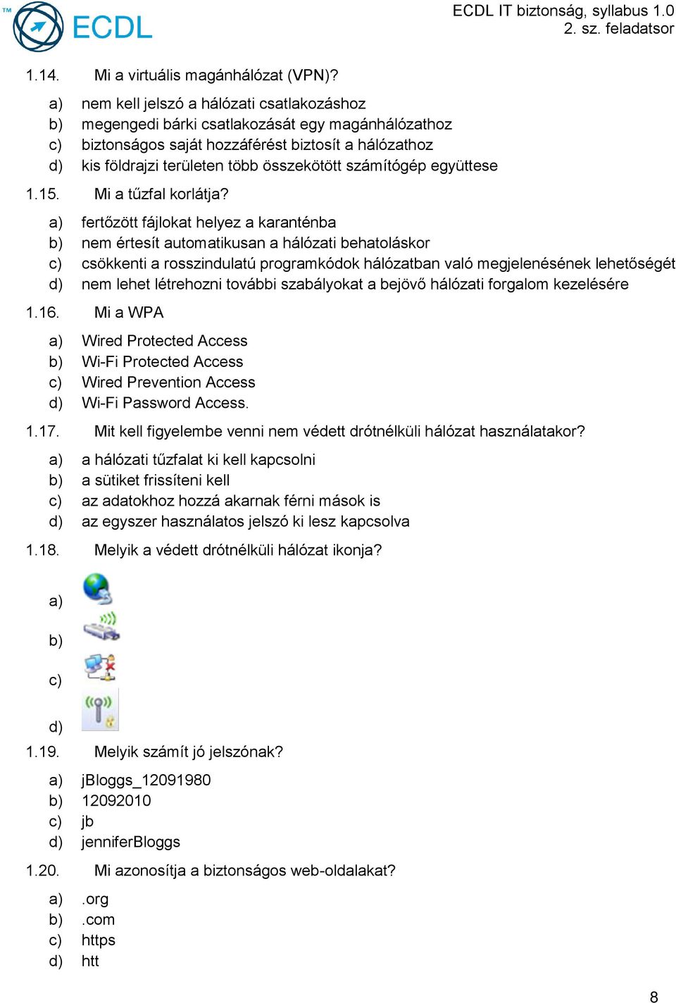 számítógép együttese 1.15. Mi a tűzfal korlátja?