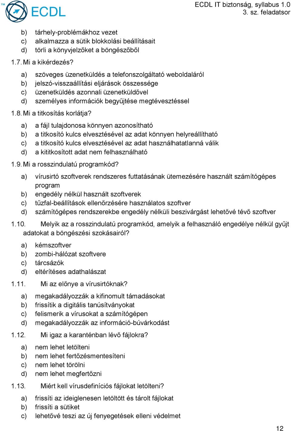 8. Mi a titkosítás korlátja?