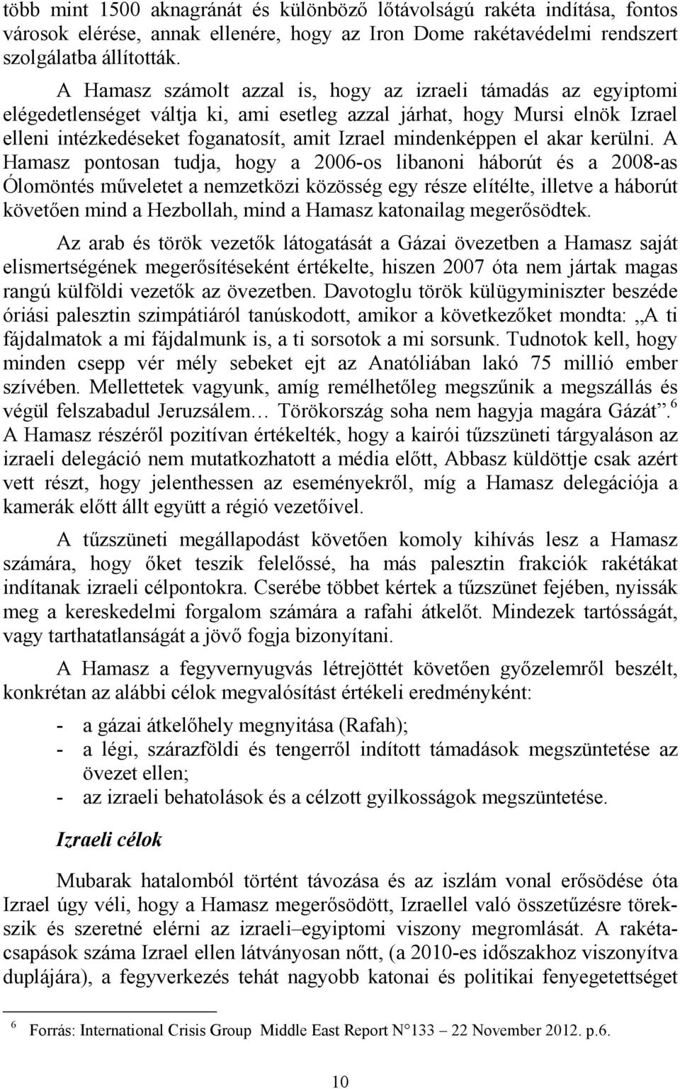 mindenképpen el akar kerülni.
