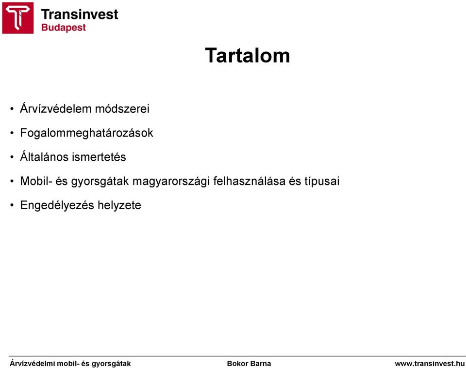 ismertetés Mobil- és gyorsgátak