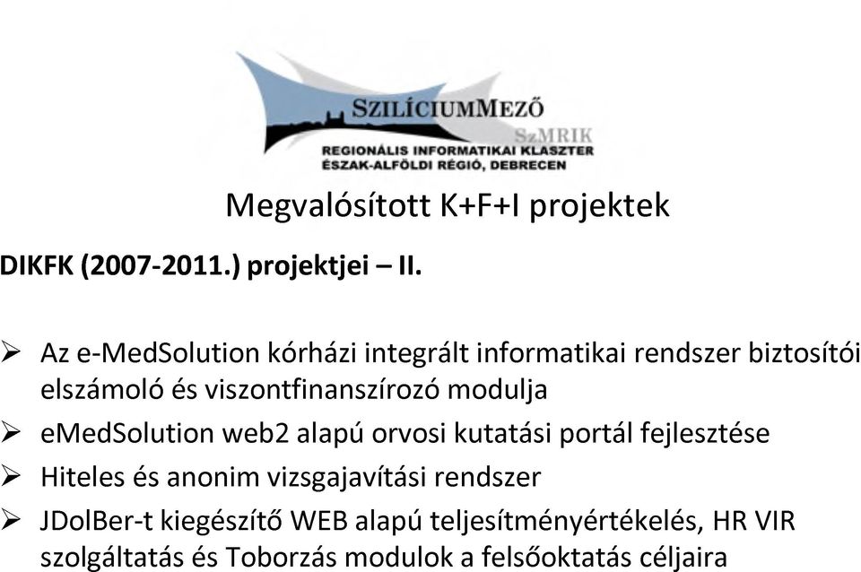 elszámoló és viszontfinanszírozó modulja > emedsolution web2 alapú orvosi kutatási portál