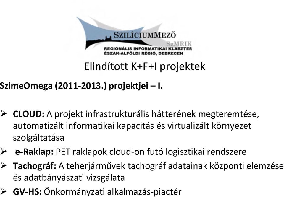 virtualizált környezet szolgáltatása > e-raklap: PET raklapok cloud-on futó logisztikai rendszere >