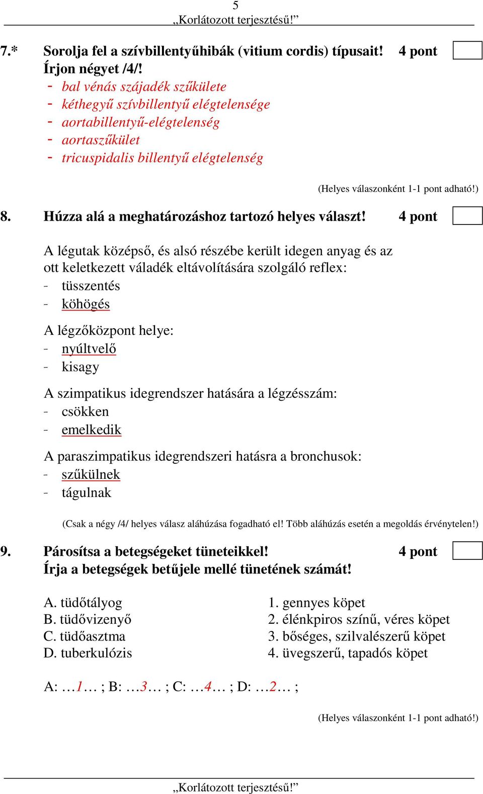 Húzza alá a meghatározáshoz tartozó helyes választ!