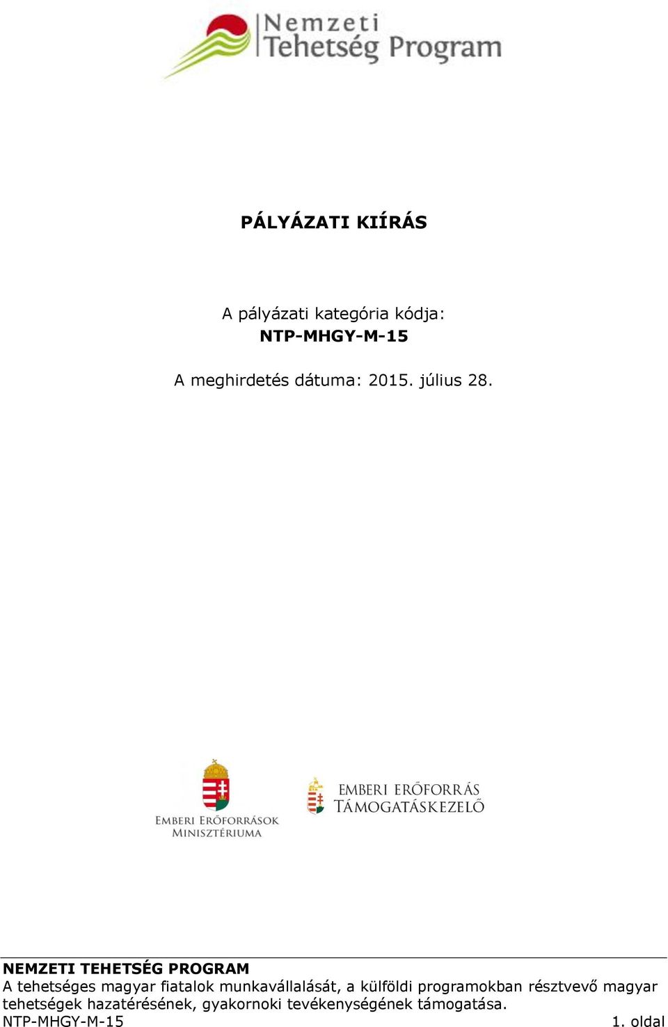 kódja: A meghirdetés