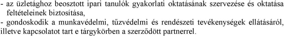 a munkavédelmi, tűzvédelmi és rendészeti tevékenységek