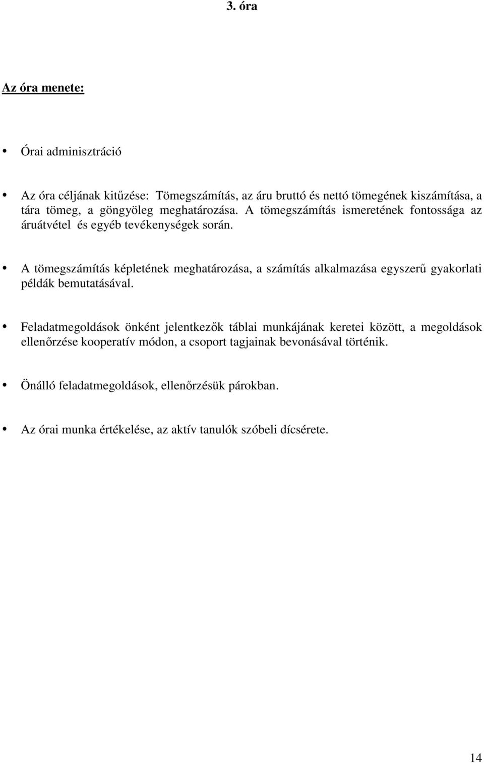 A tömegszámítás képletének meghatározása, a számítás alkalmazása egyszerű gyakorlati példák bemutatásával.