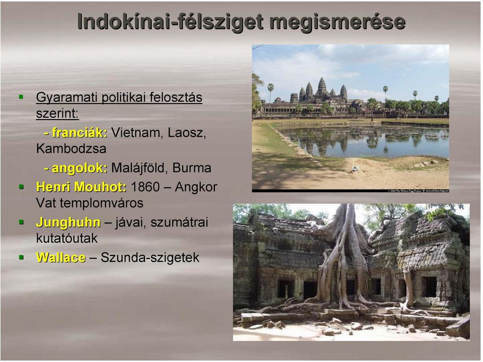 angolok: Malájföld, Burma Henri Mouhot: 1860 Angkor Vat